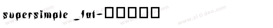 supersimple _fat字体转换